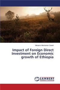 Impact of Foreign Direct Investment on Economic Growth of Ethiopia