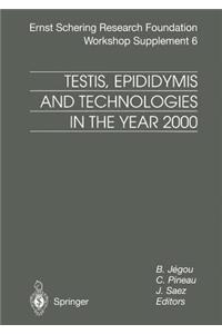 Testis, Epididymis and Technologies in the Year 2000