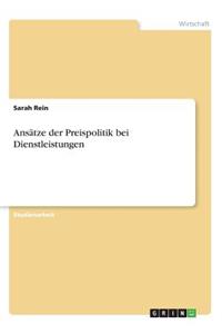 Ansätze der Preispolitik bei Dienstleistungen