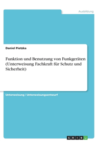 Funktion und Benutzung von Funkgeräten (Unterweisung Fachkraft für Schutz und Sicherheit)