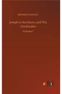 Joseph in the Snow, and The Clockmaker