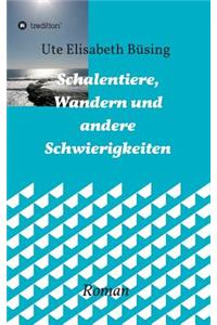 Schalentiere, Wandern und andere Schwierigkeiten