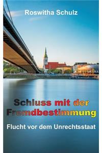 Schluss mit der Fremdbestimmung