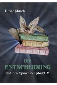 Auf den Spuren der Macht V: Die Entscheidung