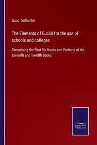 Elements of Euclid for the use of schools and colleges