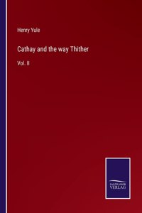 Cathay and the way Thither