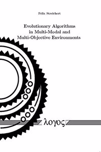 Evolutionary Algorithms in Multi-Modal and Multi-Objective Environments