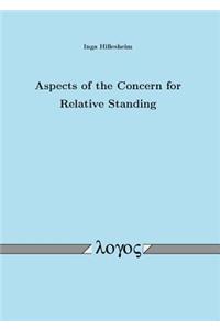 Aspects of the Concern for Relative Standing