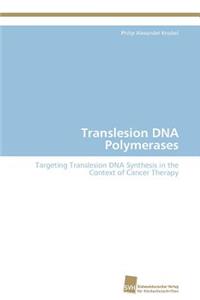 Translesion DNA Polymerases