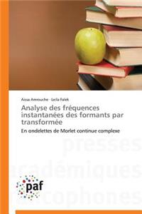 Analyse Des Fréquences Instantanées Des Formants Par Transformée