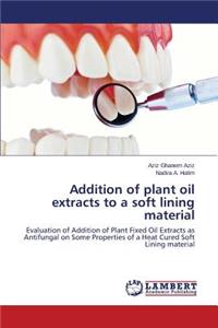 Addition of Plant Oil Extracts to a Soft Lining Material