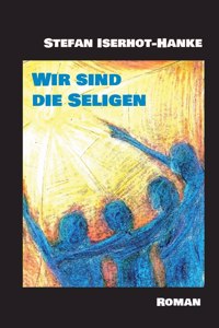 Wir sind die Seligen