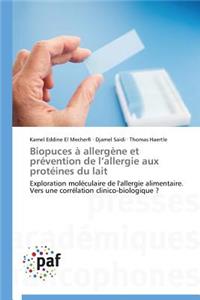 Biopuces À Allergène Et Prévention de L Allergie Aux Protéines Du Lait