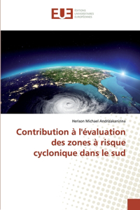 Contribution à l'évaluation des zones à risque cyclonique dans le sud