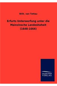 Erfurts Unterwerfung unter die Mainzinsche Landeshoheit (1648-1664)
