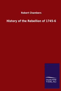 History of the Rebellion of 1745-6