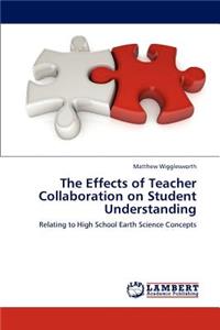 Effects of Teacher Collaboration on Student Understanding