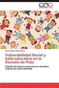 Vulnerabilidad Social y éxito educativo en la Escuela de Putú