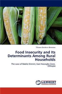 Food Insecurity and Its Determinants Among Rural Households