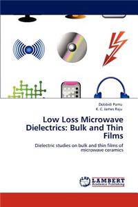 Low Loss Microwave Dielectrics