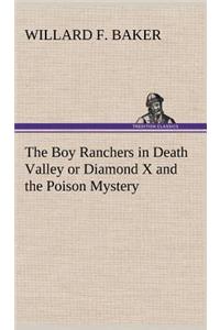 The Boy Ranchers in Death Valley or Diamond X and the Poison Mystery