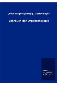 Lehrbuch der Organotherapie