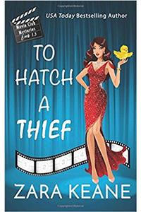 To Hatch a Thief (Movie Club Mysteries, Book 1.5)