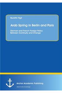 Arab Spring in Berlin and Paris