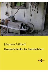 Jürnjakob Swehn der Amerikafahrer