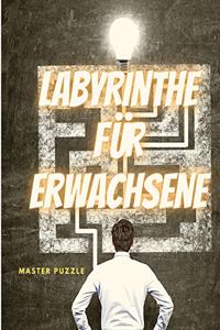 Labyrinthe für Erwachsene