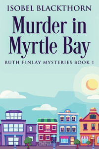Murder In Myrtle Bay