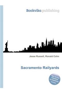 Sacramento Railyards