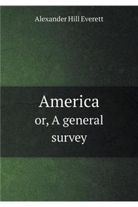 America Or, a General Survey