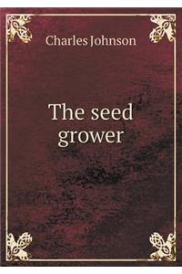 The Seed Grower