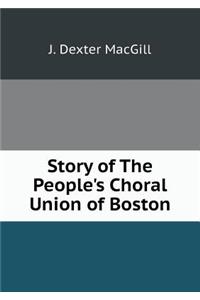 Story of the People's Choral Union of Boston