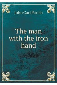 The man with the iron hand