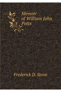 Memoir of William John Potts