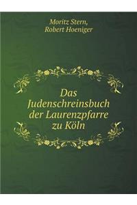 Das Judenschreinsbuch Der Laurenzpfarre Zu Köln