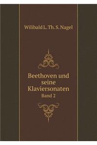Beethoven und seine Klaviersonaten Band 2