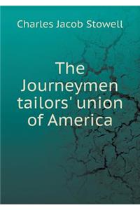 The Journeymen Tailors' Union of America