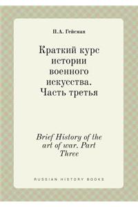 Brief History of the Art of War. Part Three
