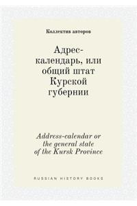 Address-Calendar or the General State of the Kursk Province