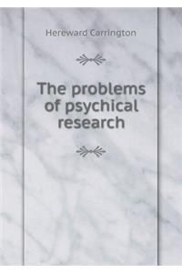 The Problems of Psychical Research