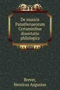 De musicis Panathenaeorum Certaminibus dissertatio philologica