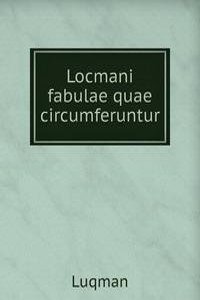 Locmani fabulae quae circumferuntur