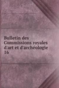 Bulletin des Commissions royales d'art et d'archeologie