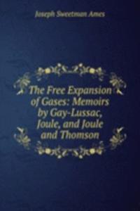 Free Expansion of Gases: Memoirs by Gay-Lussac, Joule, and Joule and Thomson