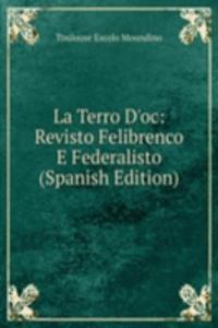 La Terro D'oc: Revisto Felibrenco E Federalisto (Spanish Edition)