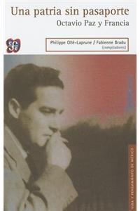 Una Patria Sin Pasaporte. Octavio Paz y Francia