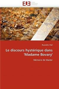 Le Discours Hyst�rique Dans ''madame Bovary''